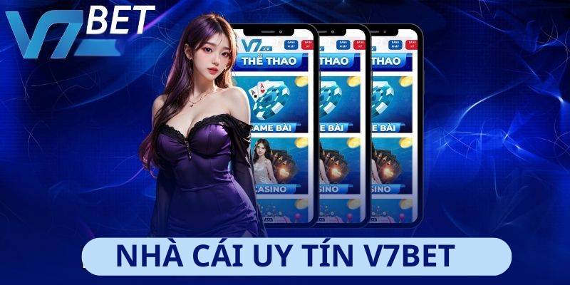 Trang nhà cái uy tín V7bet nhất Việt Nam